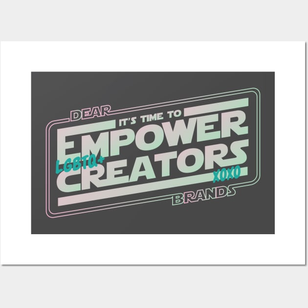 LET'S EMPOWER LGBTQ+ CREATORS Wall Art by FairSquareComics